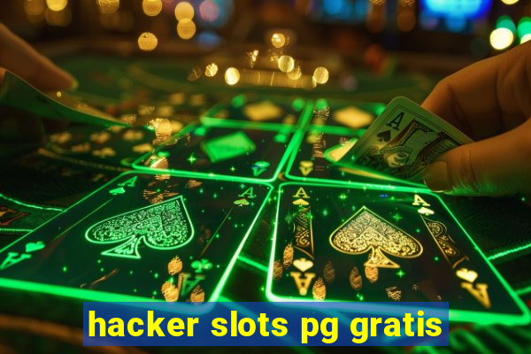 hacker slots pg gratis